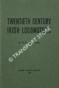 Twentieth Century Irish Locomotives  by SHEPHERD, W.E. 